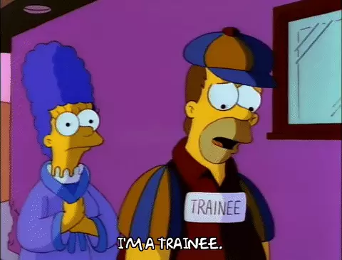 Homer is a trainee