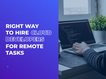 Right Way to Hire Cloud Developers for Remote Tasks