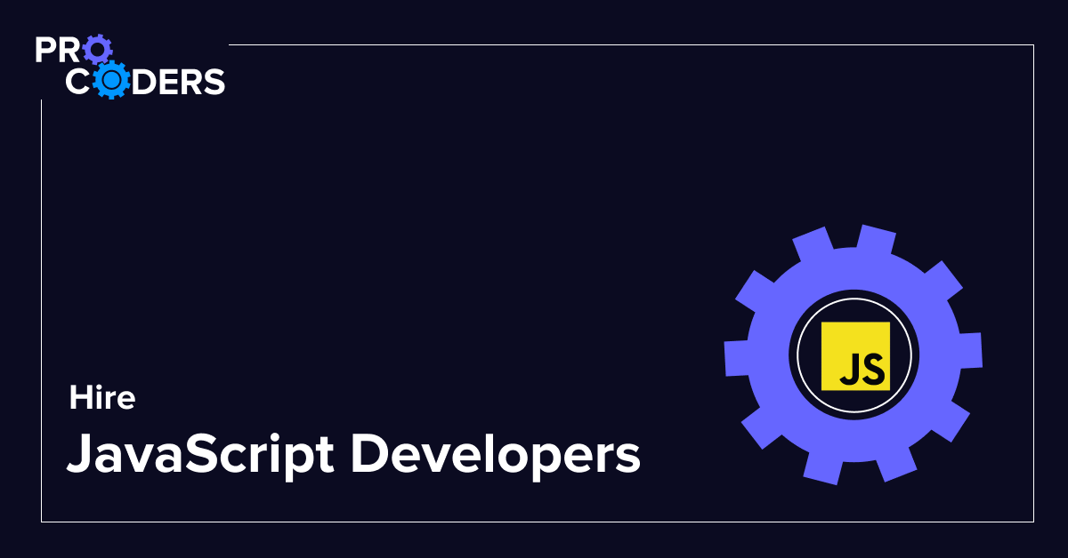Hire A JavaScript Developer | Platforms | ProCoders