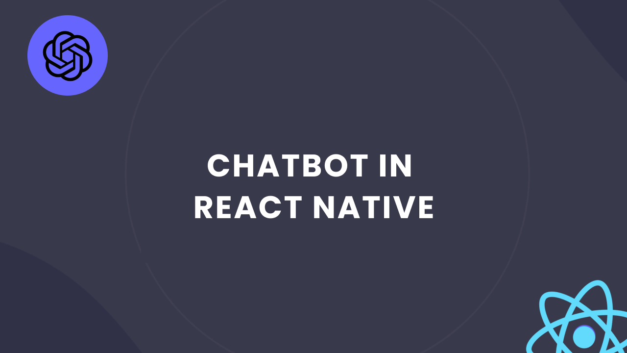 React Native Chatbot: Using for Your Business Grows | ProCoders