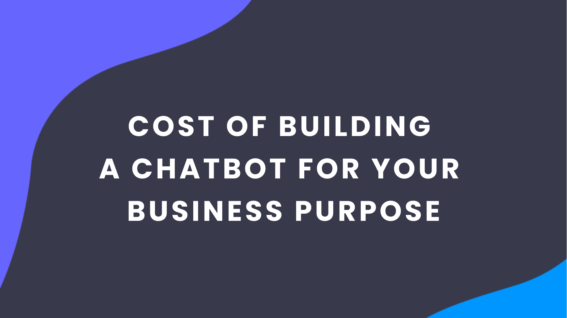 Chatbot pricing: how much does it cost to build a chatbot?