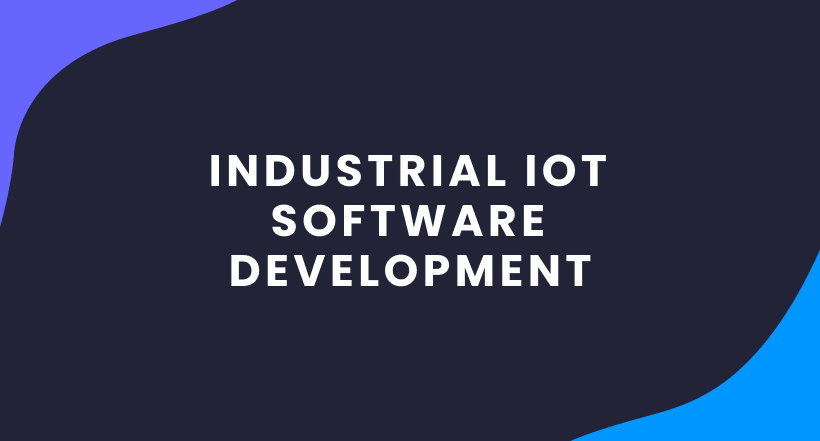 Industrial IoT Software Development