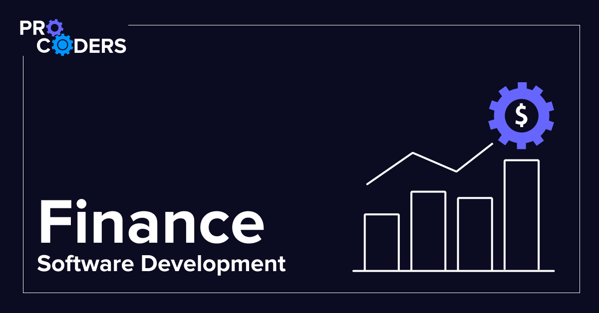 Custom Finance Software Development by ProCoders - Secure & Efficient ...