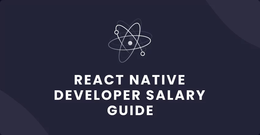 React Native Developer Salary Guide – Real Price for Top Engineers