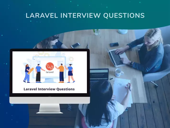Laravel Interview Questions and Answers: Comprehensive Guide