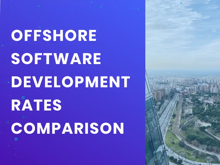 Offshore Software Development Rates: Overview and Our Advice