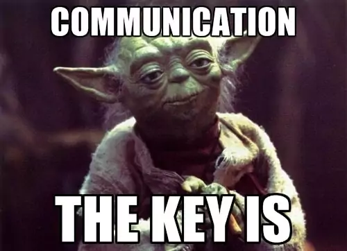 Joda says that communication is the key
