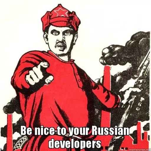 be nice to russian developers mem
