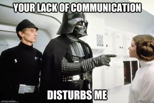 your lack of communication disturbs me mem