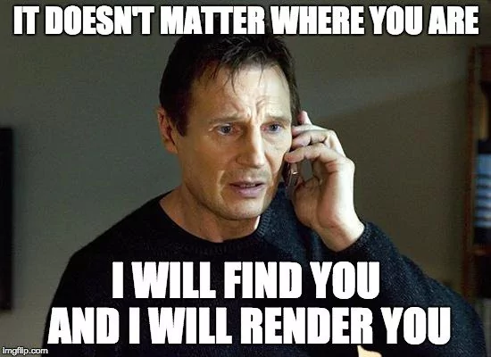 i will find you and i will render you