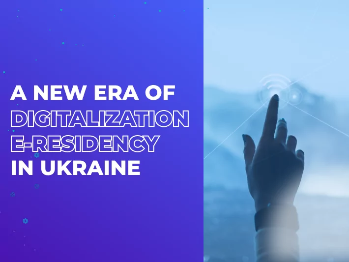 A New Era of Digitalization e-Residency in Ukraine