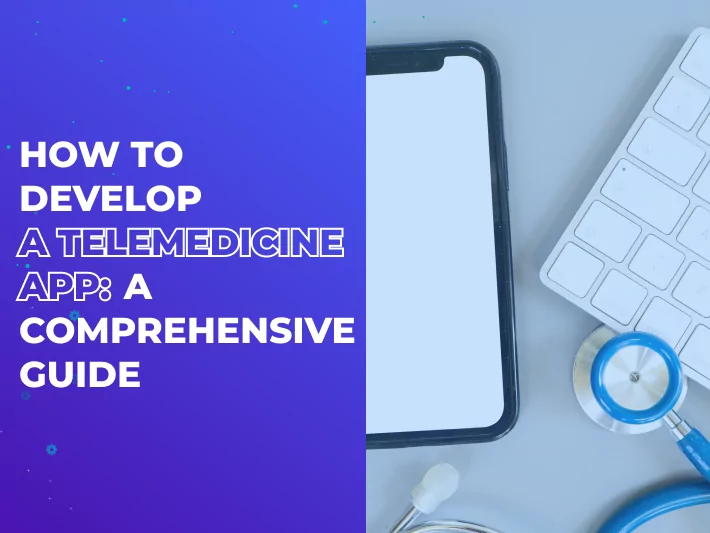 How to develop a telemedicine app article cover
