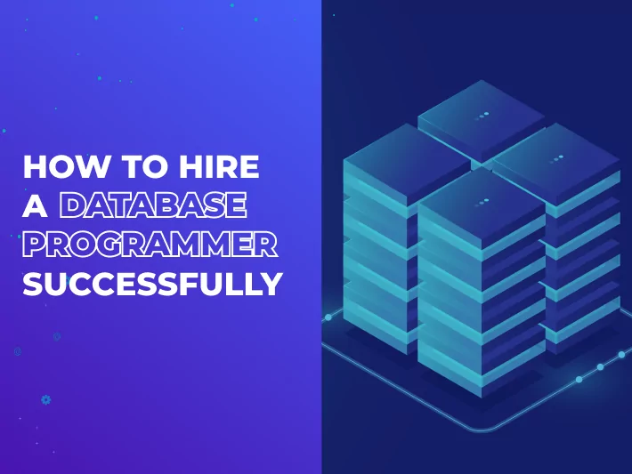 How to Hire a Database Programmer Successfully