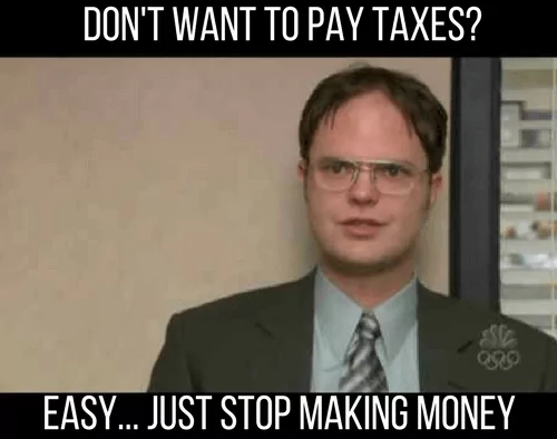 don't want to pay taxes mem
