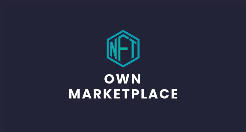 How to Build Your Own NFT Marketplace Blog Article Cover