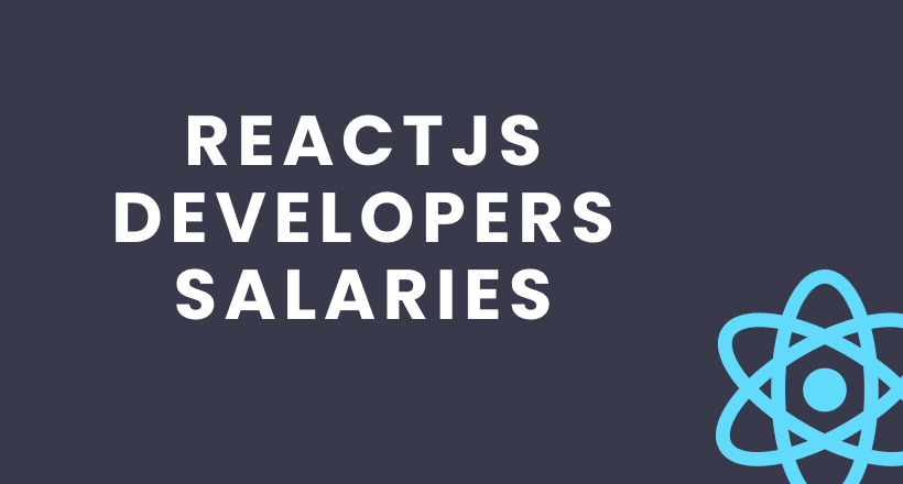 Overview of Average ReactJS Developers Salaries Blog Article Cover