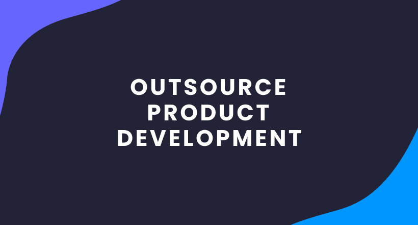 Outsource Product Development Blog Article Cover