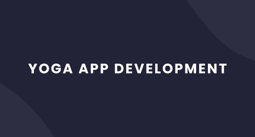 Yoga App Development Blog Article Cover