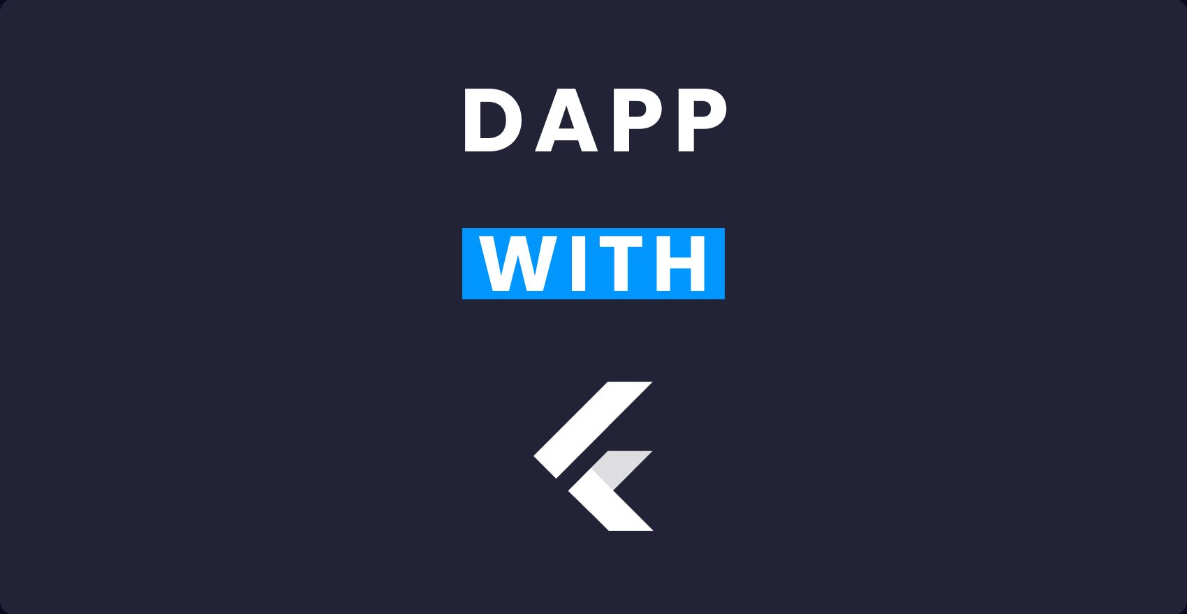 How to Create Dapp With Flutter: Avoid-Pitfalls Guide