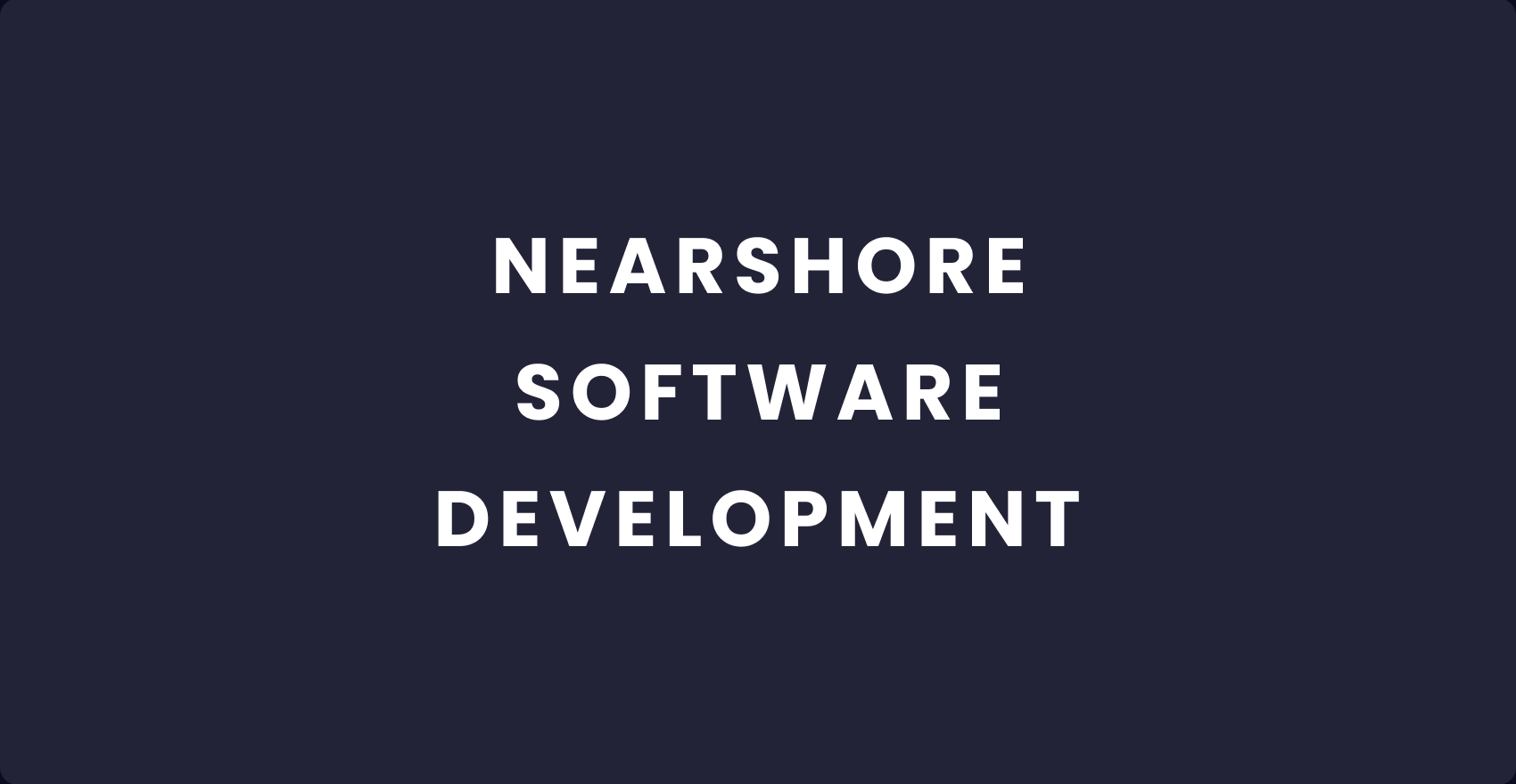 What is Nearshore Software Development: How-to-Benefit Guide for Startups and SME?
