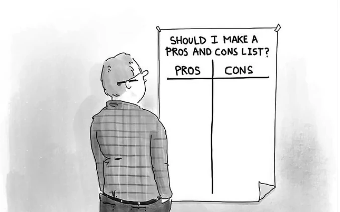 Evaluate the Pros and Cons 