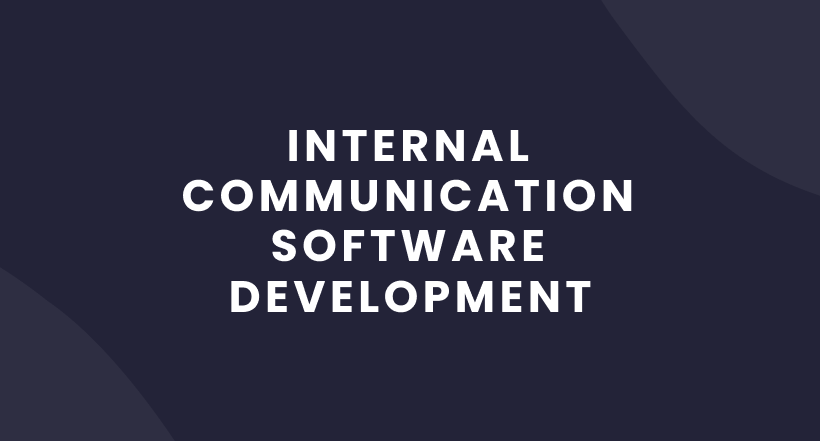 Internal Communication Software Development