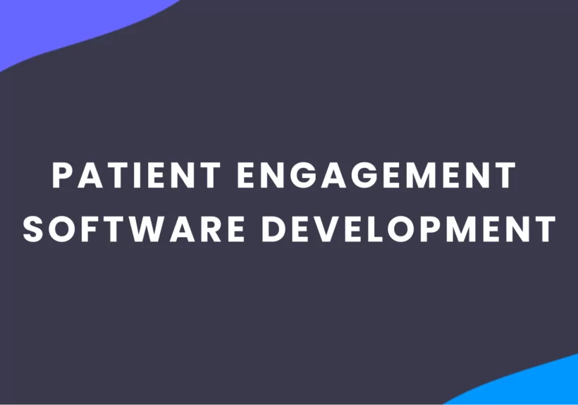 patient engagement software development text