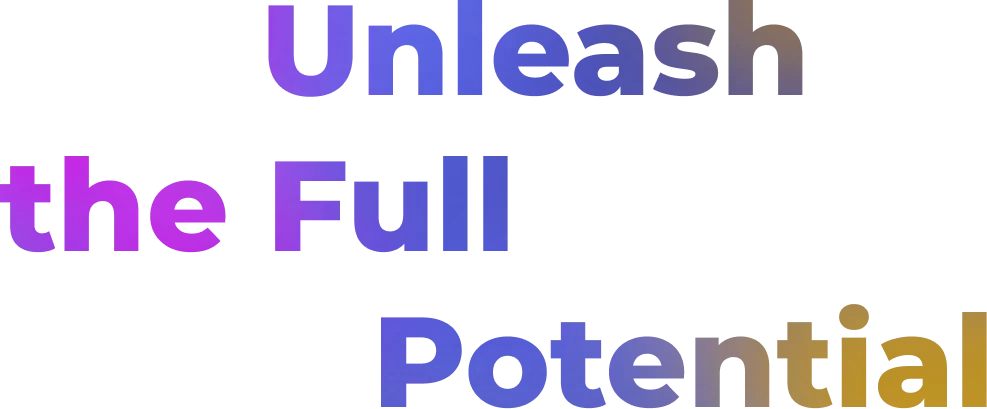 text - unleash the full potential