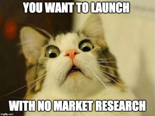 Research the market